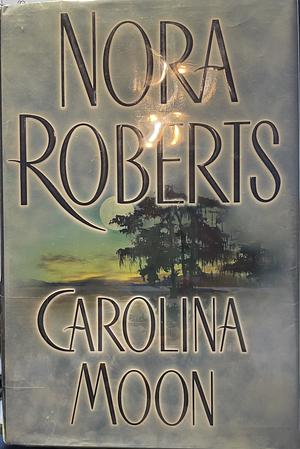 Carolina Moon by Nora Roberts