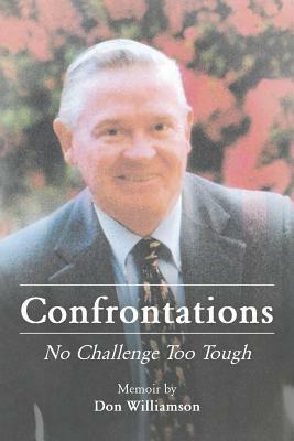 Confrontations: No Challenge Too Tough by Don Williamson