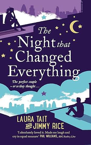 The night that changed everything  by Laura Tait, Jimmy Rice