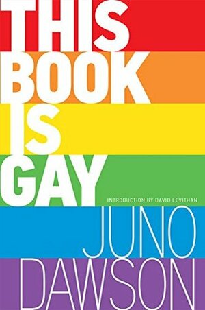 This Book Is Gay by Juno Dawson