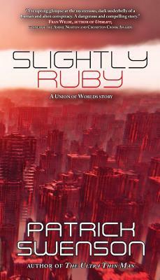 Slightly Ruby by Patrick Swenson