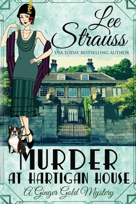Murder at Hartigan House: a cozy historical 1920s mystery by Lee Strauss