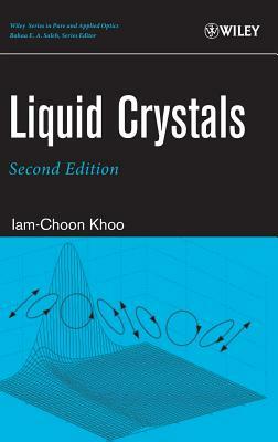 Liquid Crystals by Iam-Choon Khoo