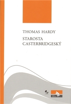 Starosta Casterbridgeský by Thomas Hardy, Jarmila Emmerová