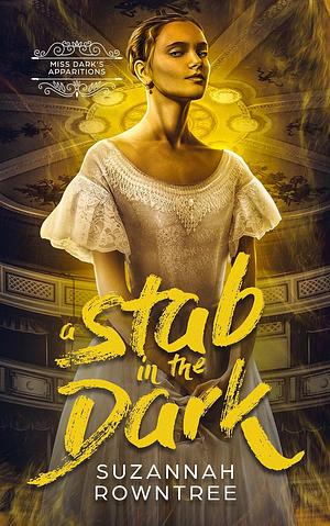 A Stab in the Dark by Suzannah Rowntree