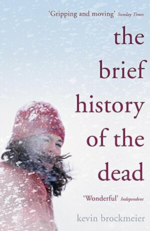 The Brief History of the Dead by Kevin Brockmeier