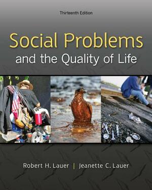 Gen Cmb Social Problems and the Quality of Life; Cnct+ by Robert H. Lauer, Jeanette C. Lauer