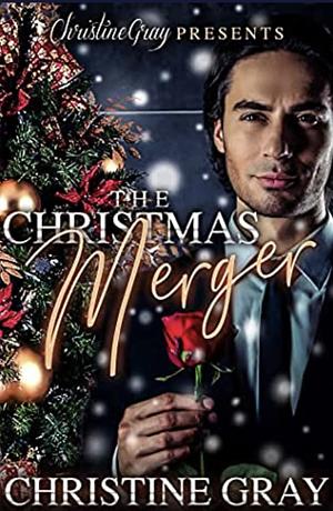 The Christmas Merger by Christine Gray