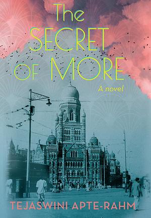 The Secret of More by Tejaswini Apte-Rahm