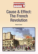 Cause &amp; Effect: The French Revolution by Robert Green