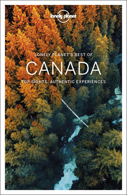 Lonely Planet Best of Canada by Lonely Planet