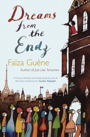 Dreams from the Endz by Faïza Guène