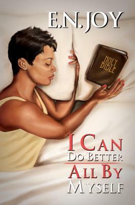 I Can Do Better All by Myself: New Day Divas Series Book Five by E. N. Joy