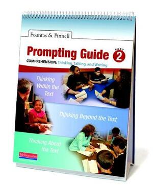 Fountas & Pinnell Prompting Guide, Part 2 for Comprehension: Thinking, Talking, and Writing by Gay Su Pinnell, Irene C. Fountas