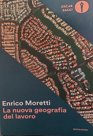 La nuova geografia del lavoro by Enrico Moretti, L. Vanni