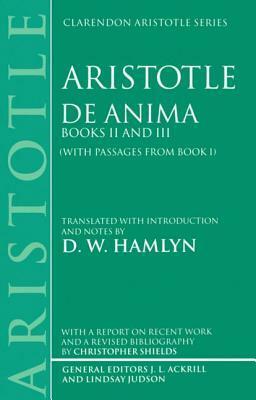 De Anima: Books 2-3 with Passages from Book 1 by D.W. Hamlyn, Christopher Shields, Aristotle