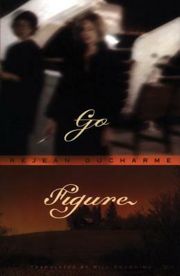 Go Figure by Réjean Ducharme