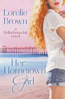 Her Hometown Girl by Lorelie Brown