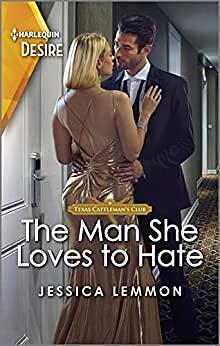 The Man She Loves to Hate by Jessica Lemmon, Jessica Lemmon