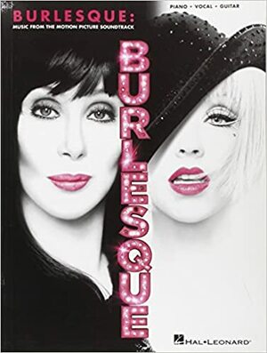 Burlesque: Music from the Motion Picture Soundtrack by Christina Aguilera, Hal Leonard LLC