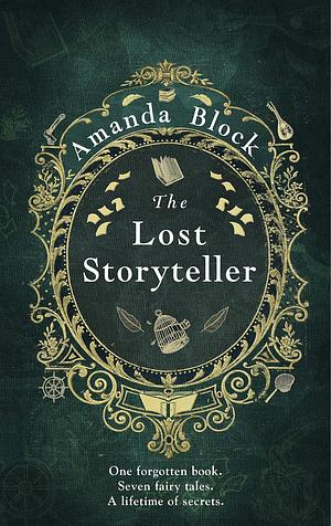 The Lost Storyteller: An enchanting debut novel about family secrets and the stories we tell - the perfect summer read by Amanda Block, Amanda Block