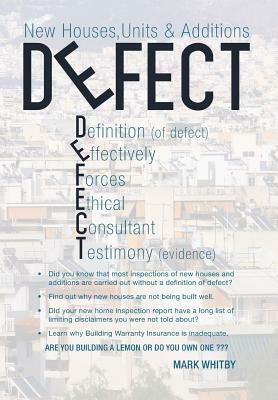 Defect: New Houses, Units & Additions by Mark Whitby