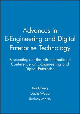 Advances in E-Engineering and Digital Enterprise Technology: Proceedings of the 4th International Conference on E-Engineering and Digital Enterprise by Rodney Marsh, David Webb, Kai Cheng
