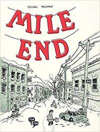 Mile End by Michel Hellman