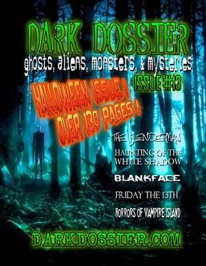 Dark Dossier #13: The Magazine of Ghosts, Aliens, Monsters, & Mysteries! by Rebecca Kolodziej, Shannon Metcalf, Sandro Fossemo