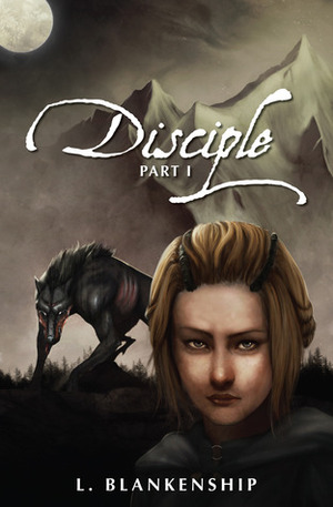 Disciple by L. Blankenship