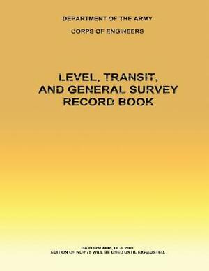 Level, Transit and General Survey Record Book by Department of the Army