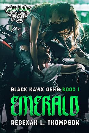 Emerald: Black Hawk Gems Book 1 by Rebekah Thompson