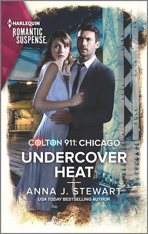 Undercover Heat by Anna J. Stewart, Anna J. Stewart