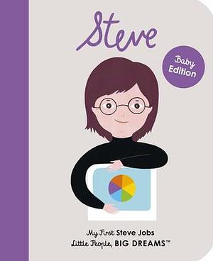 Steve Jobs: My First Steve Jobs by Aura Lewis, Maria Isabel Sanchez Vegara, Maria Isabel Sanchez Vegara