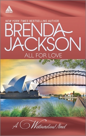 All for Love: What a Westmoreland Wants / A Wife for a Westmoreland by Brenda Jackson