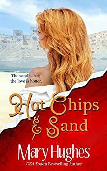 Hot Chips and Sand by Mary Hughes