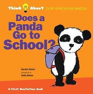 Does a Panda Go To School? by Harriet Ziefert, Harriet Ziefert, Emily Bolam