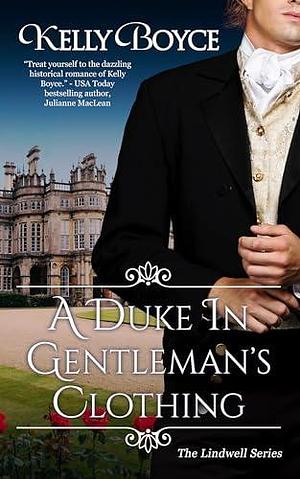 A Duke In Gentleman's Clothing by Kelly Boyce, Kelly Boyce