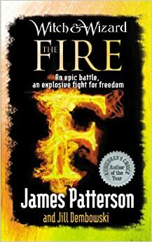 The Fire by Jill Dembowski, James Patterson