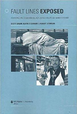 Fault Lines Exposed: Advantage and Disadvantage Across Australia's Settlement System by Scott Baum, Kevin O'Connor, Robert Stimson