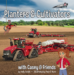 Planters and Cultivators: With Casey & Friends: With Casey & Friends by Paul E. Nunn, Holly Dufek