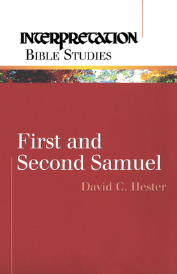 First and Second Samuel by David C. Hester