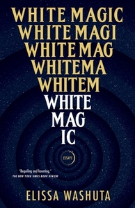 White Magic by Elissa Washuta