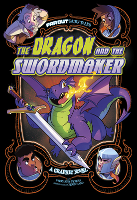 The Dragon and the Swordmaker: A Graphic Novel by Stephanie Peters