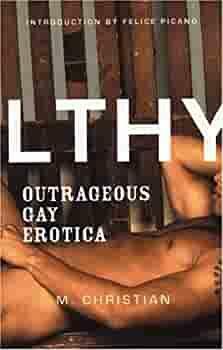 Filthy: Outrageous Gay Erotica by M. Christian, Felice Picano