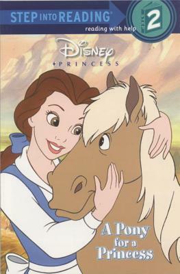 A Pony for a Princess (Disney Princess) by Andrea Posner-Sanchez