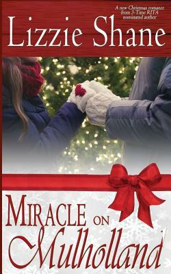 Miracle on Mulholland: A Holiday Romance by Lizzie Shane