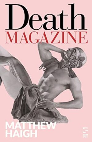 Death Magazine by Matthew Haigh