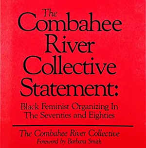 The Combahee River Collective Statement: Black Feminist Organising In The Seventies and Eighties by The Combahee River Collective