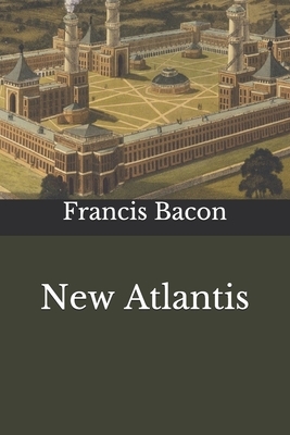 New Atlantis by Sir Francis Bacon